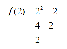 f of 2 equals two squared minus 2 or 2